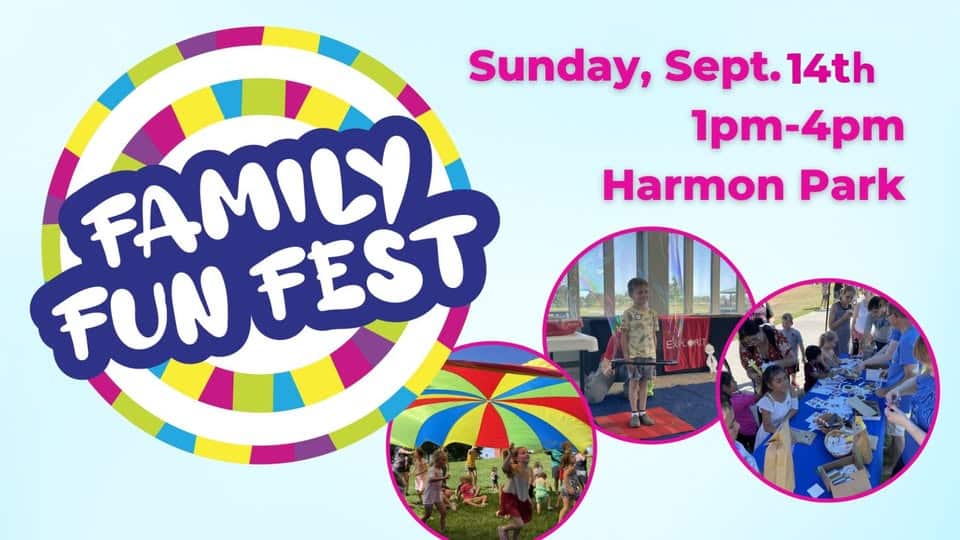 Event poster featuring the event name, date/time and location: Family Fun Fest, Sunday, September 14, 1-4 p.m., Harmon Park. The words Family Fun Fest are inside a colorful circle that intersects with other intersecting circles featuring photos of children engaging in activities.