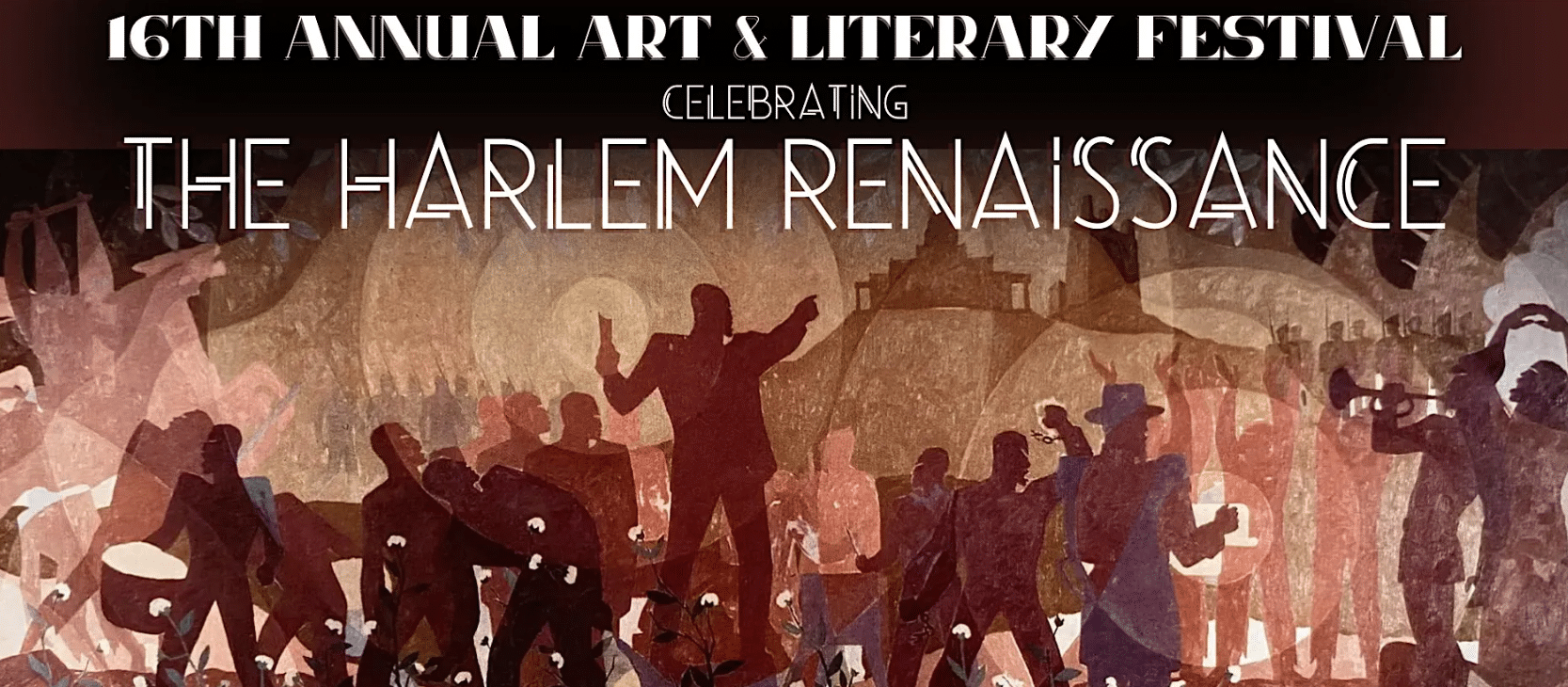 Artwork done in shades of brown that shows multiple, subtle images of humans, including two central figures who appear to be orators reading from documents, musicians and dancers in the midground, cotton plants in the foreground, at left a faint hooded figure on horseback raising a club above a recoiling human figure, and in the background lines of soldiers with shouldered rifles and buildings up on a hill. Text reads: 16th annual art & literary festival celebrating the Harlem Renaissance NOV 13-16 Joslyn Castle & Gardens.