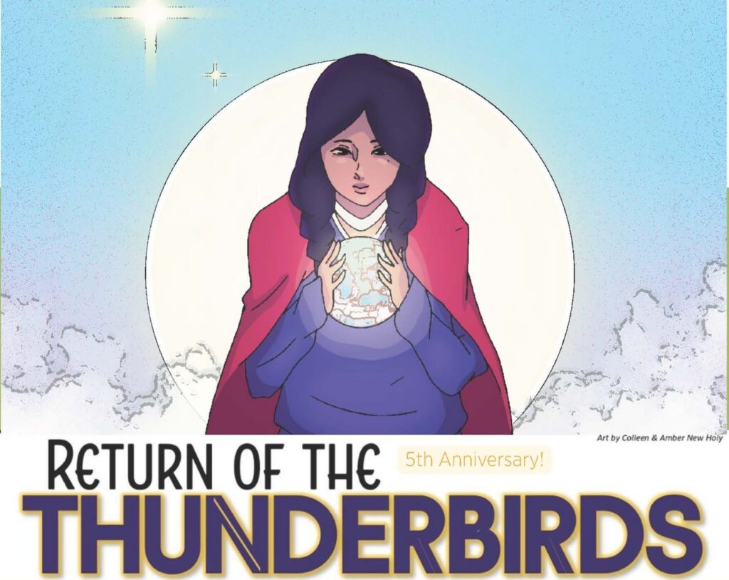 Illustration of a person holding a round object in their hands with a sky background. Text reads Return of the Thunderbirds 5th anniversary! Art by Colleen and Amber New Holy