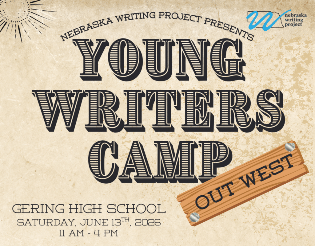 Event flyer with text: Nebraska Writing Project presents Young Writers Camp Out West, Gering High School, Saturday June 13 2026, 11 AM to 4 PM.